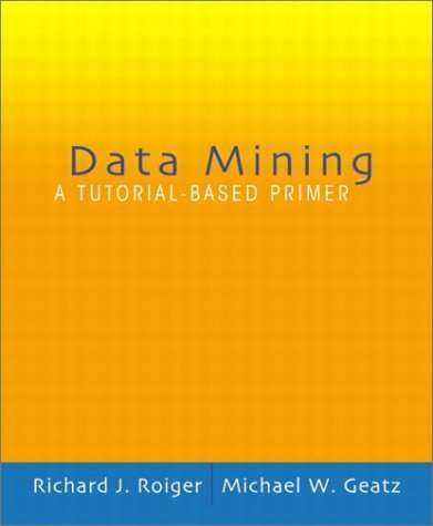 Stock image for Data Mining: A Tutorial Based Primer for sale by SecondSale