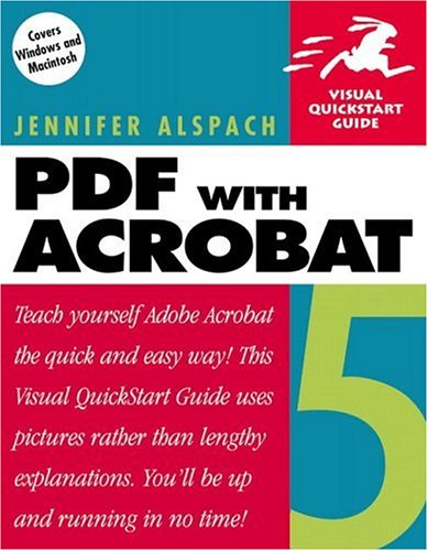 Imagen de archivo de PDF with Acrobat 5: Visual QuickStart Guide a la venta por 2Vbooks