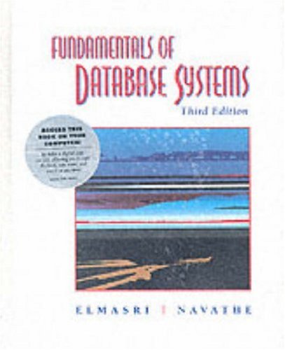 Fundamentals of Database Systems, with E-book (3rd Edition) (9780201741537) by Navathe, Shamkant B.; Elmasri, Ramez