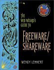 Stock image for The Web Wizard's Guide to Freeware and Shareware for sale by Books Puddle