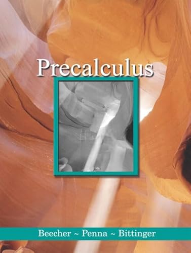 Precalculus - Beecher, Judith A.;Bittinger, Marvin L.;Penna, Judith A.