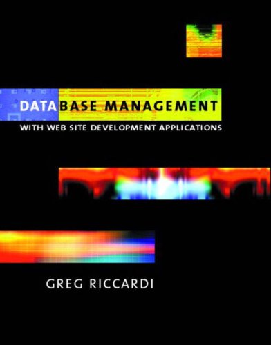 Database Management: With Web Site Development Applications