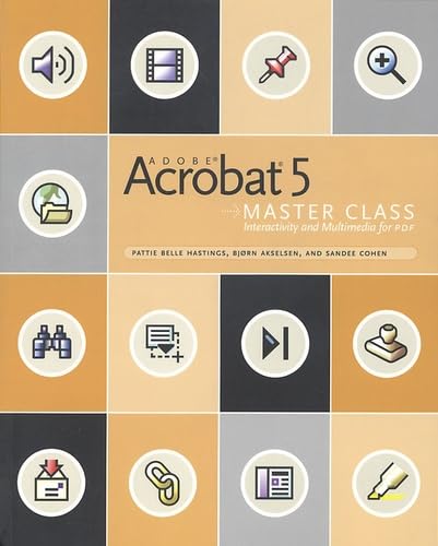 Adobe Acrobat 5 Master Class (9780201748833) by Pattie Belle Hastings; Bjorn Akselsen; Sandee Cohen