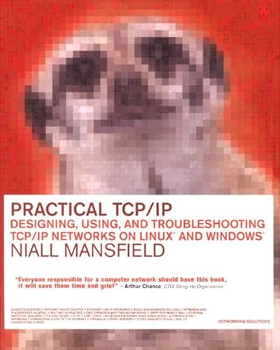 9780201750782: Practical TCP/IP: Designing, using and troubleshooting TCP/IP networks on Linux and Windows