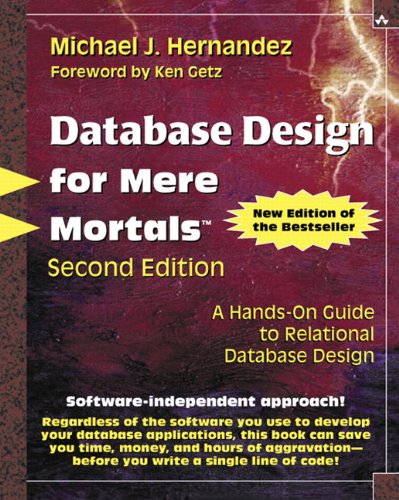 Beispielbild fr Database Design for Mere Mortals : A Hands-On Guide to Relational Database Design zum Verkauf von Better World Books