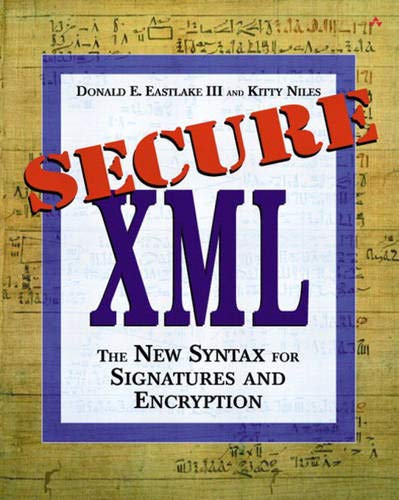 Beispielbild fr Secure XML: The New Syntax for Signatures and Encryption zum Verkauf von Wonder Book