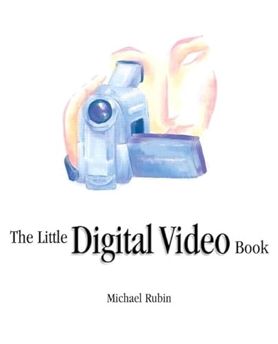 Beispielbild fr The Little Digital Video Book zum Verkauf von Better World Books