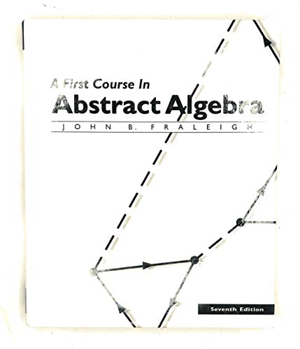 9780201763904: First Course in Abstract Algebra, A (Featured Titles for Abstract Algebra)