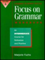 Stock image for Focus on Grammar: An Intermediate Course for Reference and Practice (Split Workbook A) for sale by dsmbooks