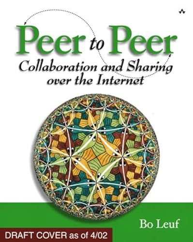 Stock image for Peer to Peer: Collaboration and Sharing Over the Internet for sale by ThriftBooks-Dallas