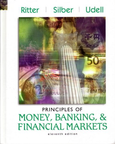 Principles of Money, Banking, and Financial Markets (Addison-Wesley Series in Economics) (9780201770353) by Lawrence S. Ritter