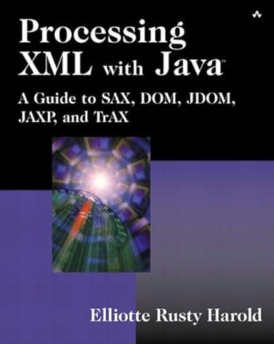 Imagen de archivo de Processing XML with Java¿: A Guide to SAX, DOM, JDOM, JAXP, and TrAX (2 Volume Set) a la venta por HPB-Red