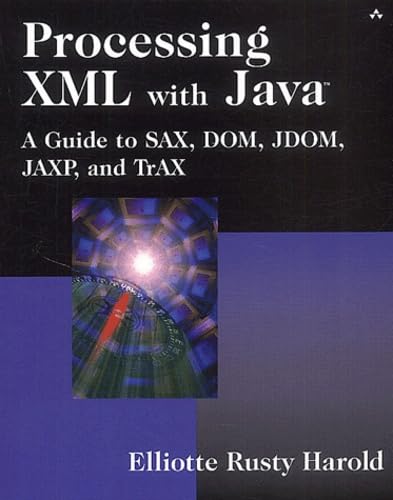 Stock image for Processing XML with Java¿: A Guide to SAX, DOM, JDOM, JAXP, and TrAX (2 Volume Set) for sale by HPB-Red