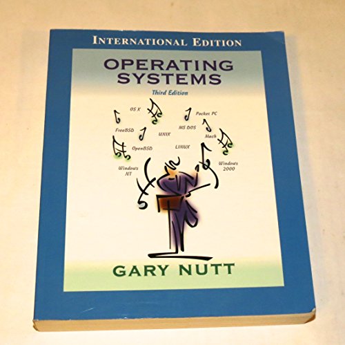 Operating Systems (3rd Edition) (9780201773446) by Nutt, Gary