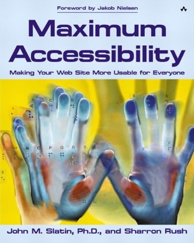 Beispielbild fr Maximum Accessibility : Making Your Web Site More Usable for Everyone zum Verkauf von Better World Books Ltd