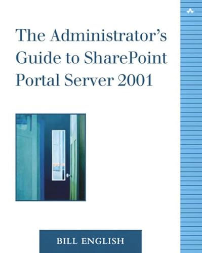 Beispielbild fr The Administrator's Guide to Sharepoint Portal Server 2001 zum Verkauf von Wonder Book