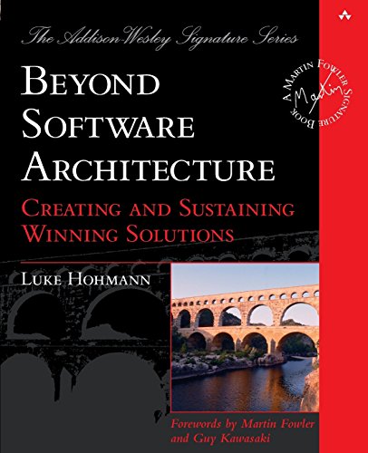 Stock image for Beyond Software Architecture: Creating and Sustaining Winning Solutions for sale by Once Upon A Time Books