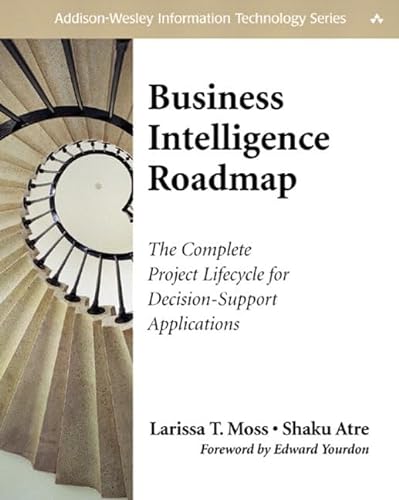 Beispielbild fr Business Intelligence Roadmap : The Complete Project Lifecycle for Decision-Support Applications zum Verkauf von Better World Books
