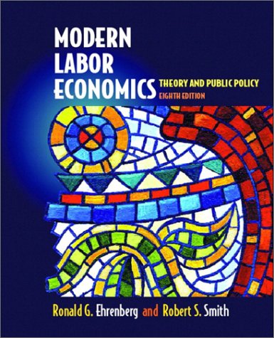 9780201785777: Modern Labor Economics: Theory and Public Policy: United States Edition (The Addison-Wesley Series in Economics)