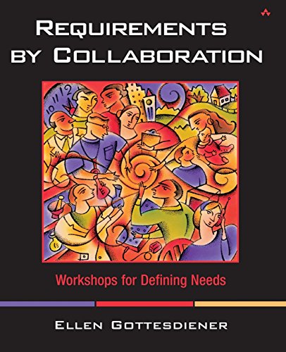 Stock image for Requirements by Collaboration: Workshops for Defining Needs: Workshops for Defining Needs for sale by SecondSale