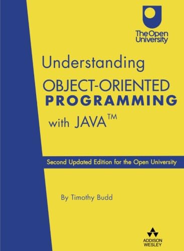 Beispielbild fr Understanding Object-Oriented Programming with Java:Second Updated Edition for the Open University zum Verkauf von WorldofBooks