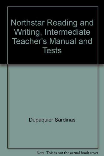 Imagen de archivo de Northstar Reading and Writing, Intermediate Teacher's Manual and Tests a la venta por Wonder Book