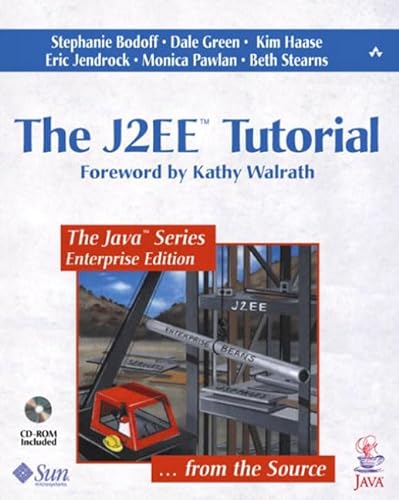 The J2Ee Tutorial (Java Series) (9780201791686) by Green, Dale; Haase, Kim; Jendrock, Eric; Pawlan, Monica; Stearns. Beth; Bodoff, Stephanie
