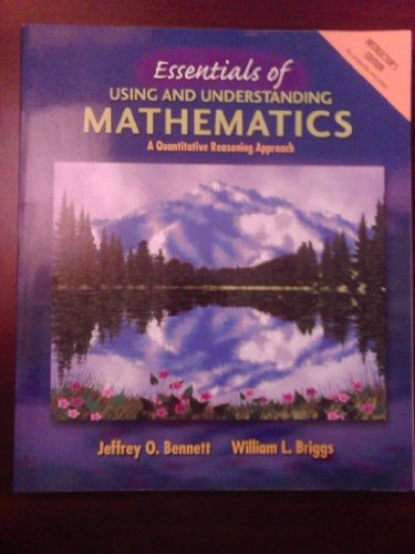 Imagen de archivo de Essentials of Using and Understanding Mathematics: A Quantitative Reasoning Approach a la venta por Cronus Books
