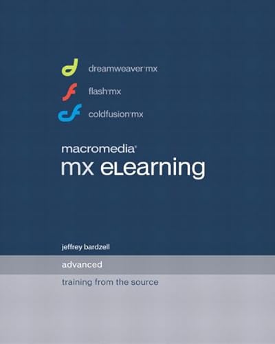 Macromedia Mx Elearning Advanced: Training from the Source (9780201795363) by Bardzell, Jeffrey