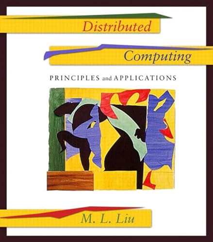 9780201796445: Distributed Computing: Principles and Applications: United States Edition