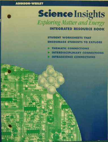 Stock image for Science Insights (Exploring Matter and Energy, Integrated Resource Book) for sale by Nationwide_Text