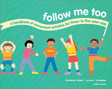 Beispielbild fr Follow Me Too: A Handbook of Movement Activities for Three- To Five-Year-Olds zum Verkauf von Wonder Book