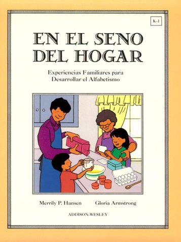 Stock image for En El Seno Del Hogar: Experiencias Familiares Para Desarrollar El Alfabetismo for sale by West With The Night