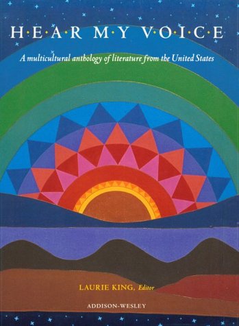 Hear My Voice: A Multicultural Anthology of Literature from the United States (9780201818390) by King, Laurie