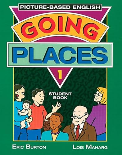 Beispielbild fr Going Places : Picture-Based English zum Verkauf von Better World Books