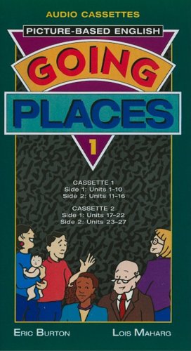Beispielbild fr Going Places: Picture-Based English, Burton, Eric; Maharg, Lois zum Verkauf von Iridium_Books