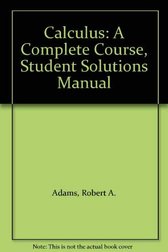 Calculus: A Complete Course, Student Solutions Manual (9780201828252) by Adams, Robert A.