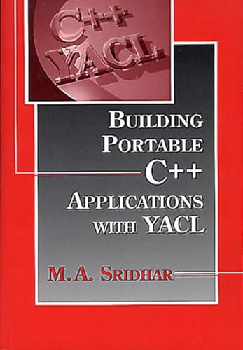 Beispielbild fr Building Portable C++ Applications With Yacl zum Verkauf von Wonder Book