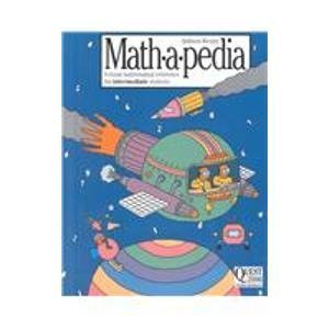 Stock image for Math-A-Pedia: Intermediate (Quest 2000 Exploring Mathematics series) for sale by Gulf Coast Books