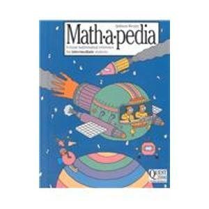 Stock image for Math-A-Pedia: Intermediate (Quest 2000 Exploring Mathematics series) for sale by SecondSale