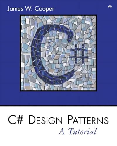 Beispielbild fr C# Design Patterns : A Tutorial zum Verkauf von Better World Books