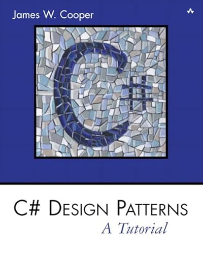 Stock image for C# Design Patterns: A Tutorial for sale by Irish Booksellers