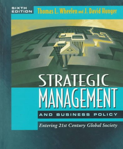 Imagen de archivo de Strategic Management and Business Policy: Entering 21st Century Global Society a la venta por More Than Words