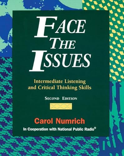 Stock image for Face the Issues: Intermediate Listening and Critical Thinking Skills, Second Edition for sale by Goodwill of Colorado