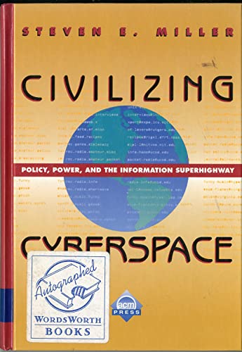 9780201847604: Civilizing Cyberspace: Policy, Power, and the Information Superhighway