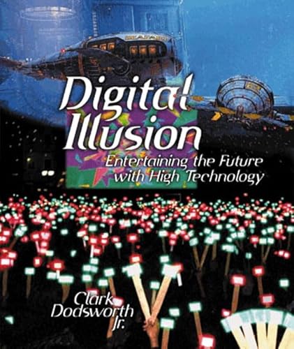 9780201847802: Digital Illusion: Entertaining the Future With High Technology