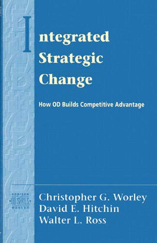 Beispielbild fr Integrated Strategic Change: How Organizational Development Builds Competitive Advantage (Pearson Organizational Development Series) zum Verkauf von Goodwill of Colorado