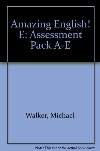 Amazing English! E: Assessment Pack A-E (9780201859126) by Michael Walker; Et Al