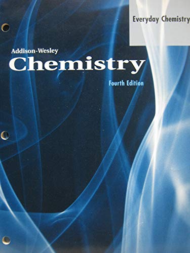 Chemistry: Everyday Chemistry (Addison-Wesley Chemistry) (9780201861778) by Addison-Wesley