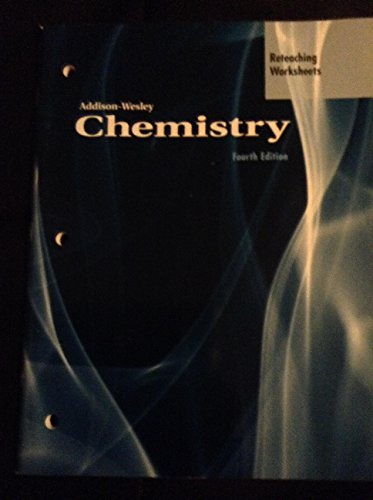 

Chemistry: Reteaching Worksheets (Addison-Wesley Chemistry)